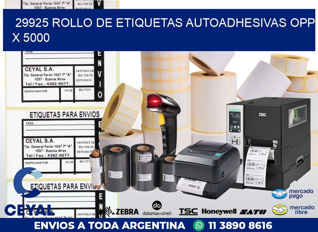 29925 ROLLO DE ETIQUETAS AUTOADHESIVAS OPP X 5000