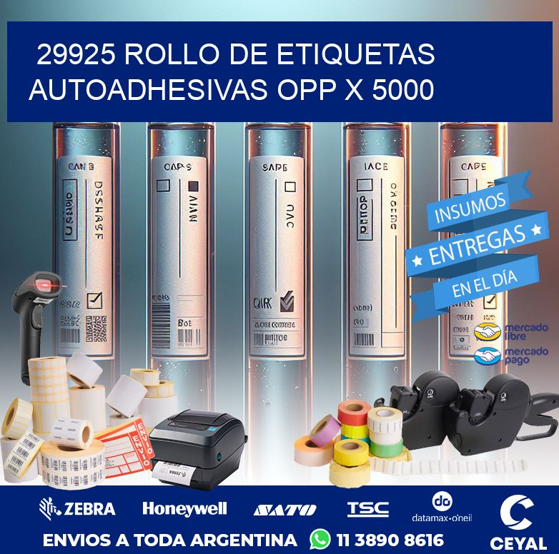 29925 ROLLO DE ETIQUETAS AUTOADHESIVAS OPP X 5000
