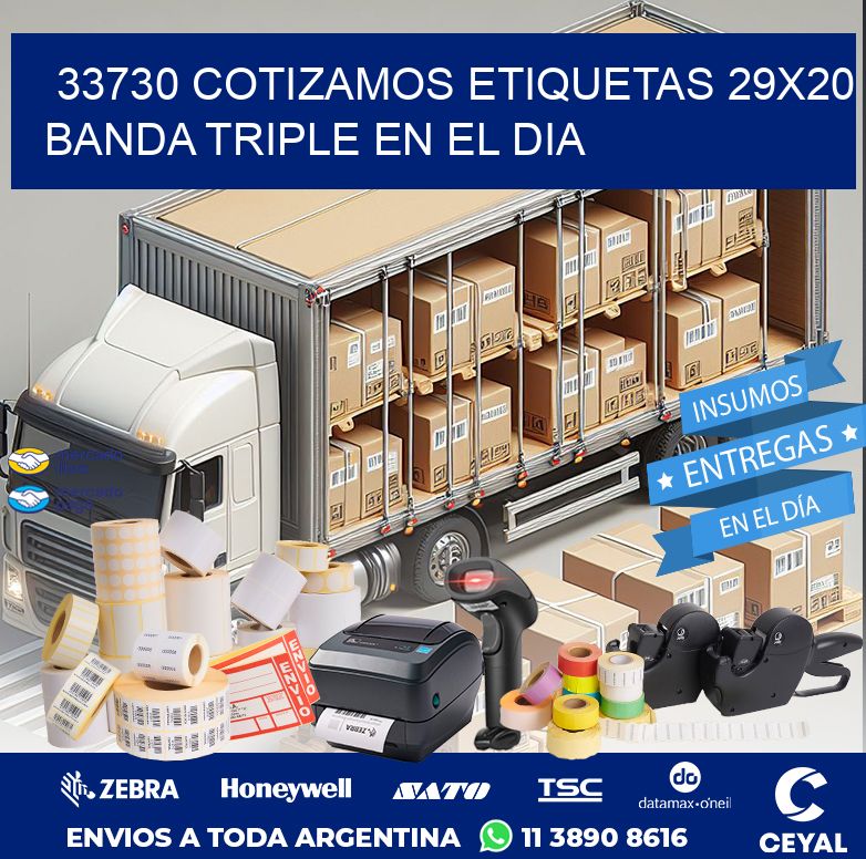 33730 COTIZAMOS ETIQUETAS 29X20 BANDA TRIPLE EN EL DIA