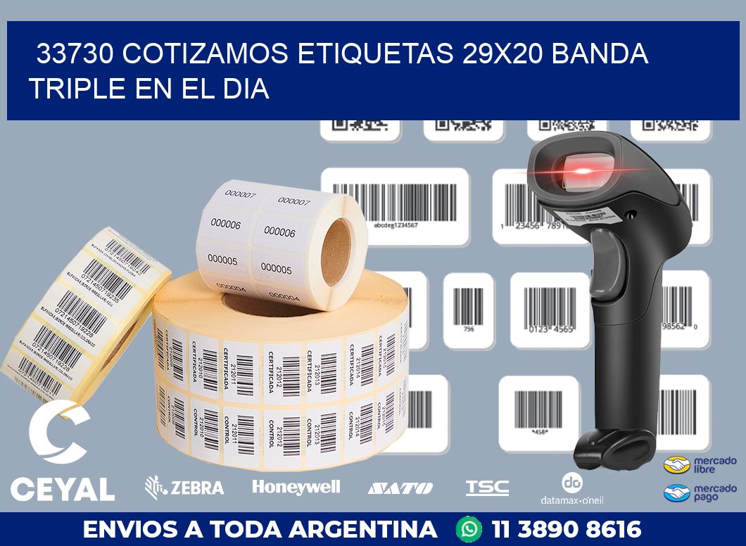 33730 COTIZAMOS ETIQUETAS 29X20 BANDA TRIPLE EN EL DIA