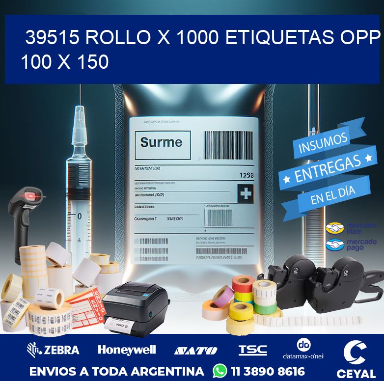 39515 ROLLO X 1000 ETIQUETAS OPP 100 X 150