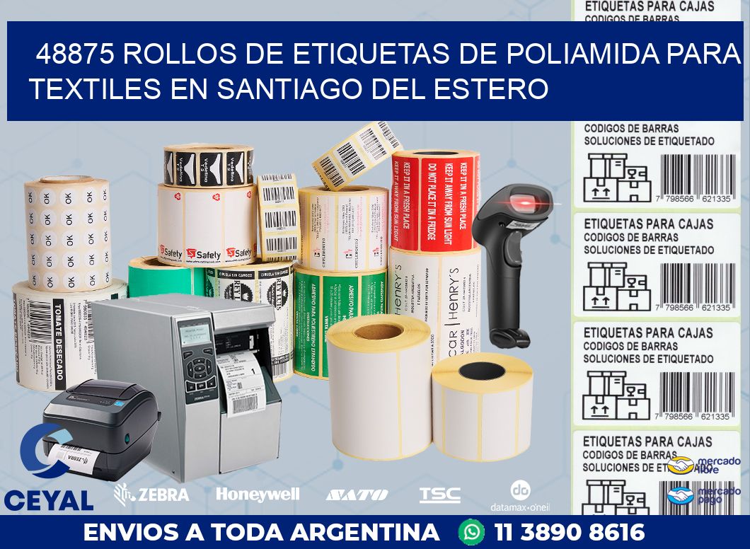 48875 ROLLOS DE ETIQUETAS DE POLIAMIDA PARA TEXTILES EN SANTIAGO DEL ESTERO