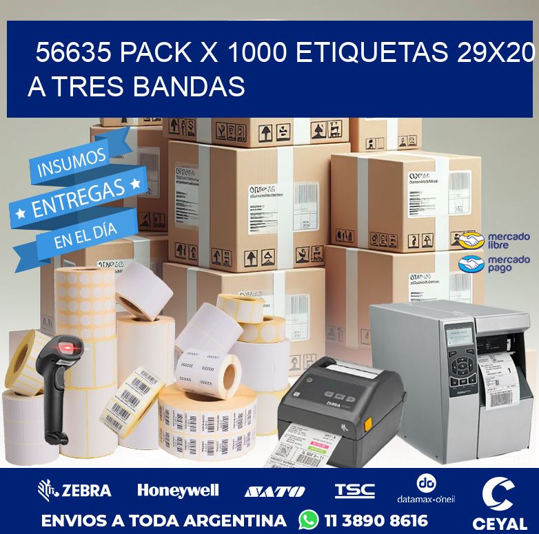 56635 PACK X 1000 ETIQUETAS 29X20 A TRES BANDAS