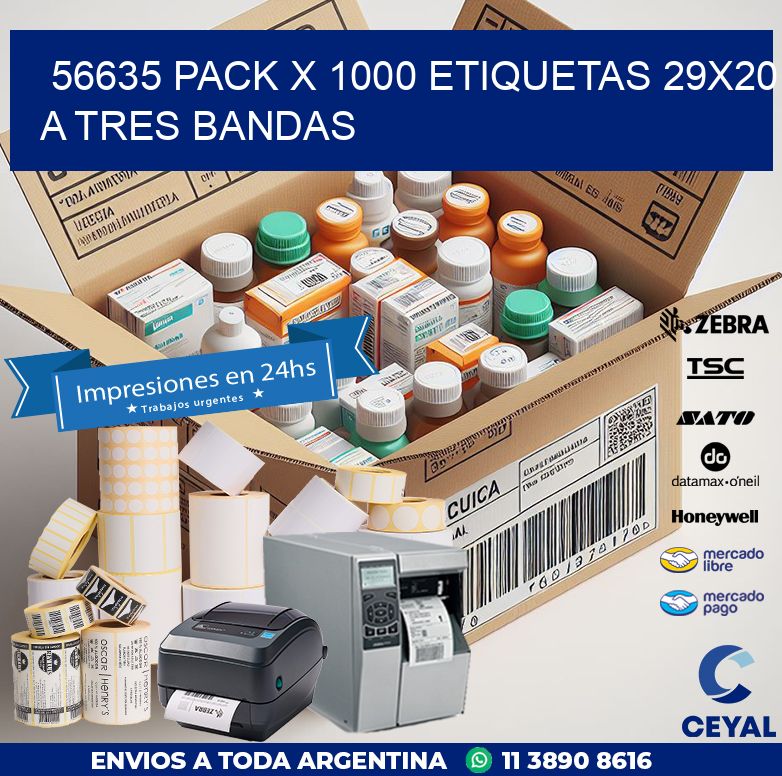 56635 PACK X 1000 ETIQUETAS 29X20 A TRES BANDAS