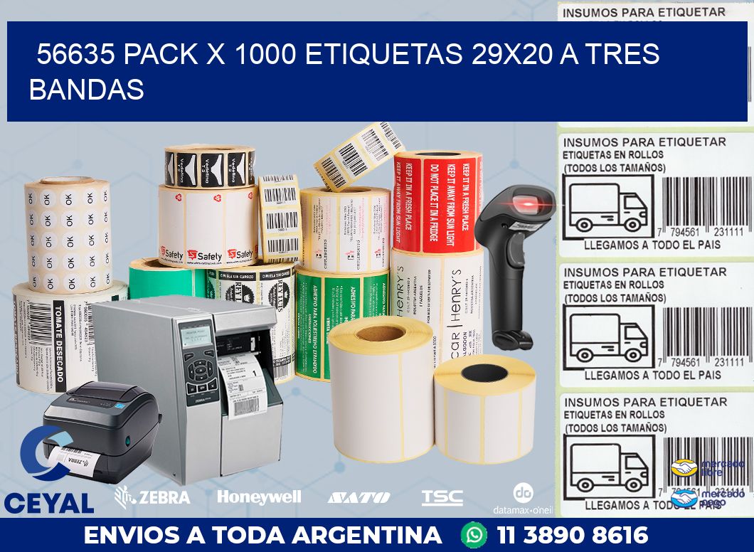 56635 PACK X 1000 ETIQUETAS 29X20 A TRES BANDAS