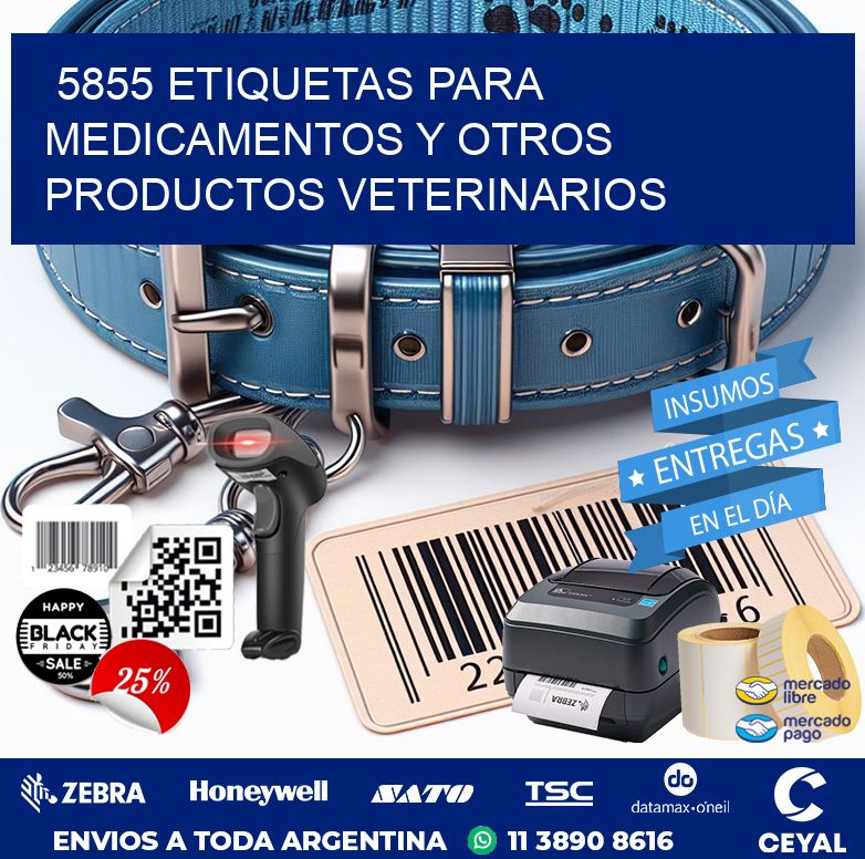5855 ETIQUETAS PARA MEDICAMENTOS Y OTROS PRODUCTOS VETERINARIOS