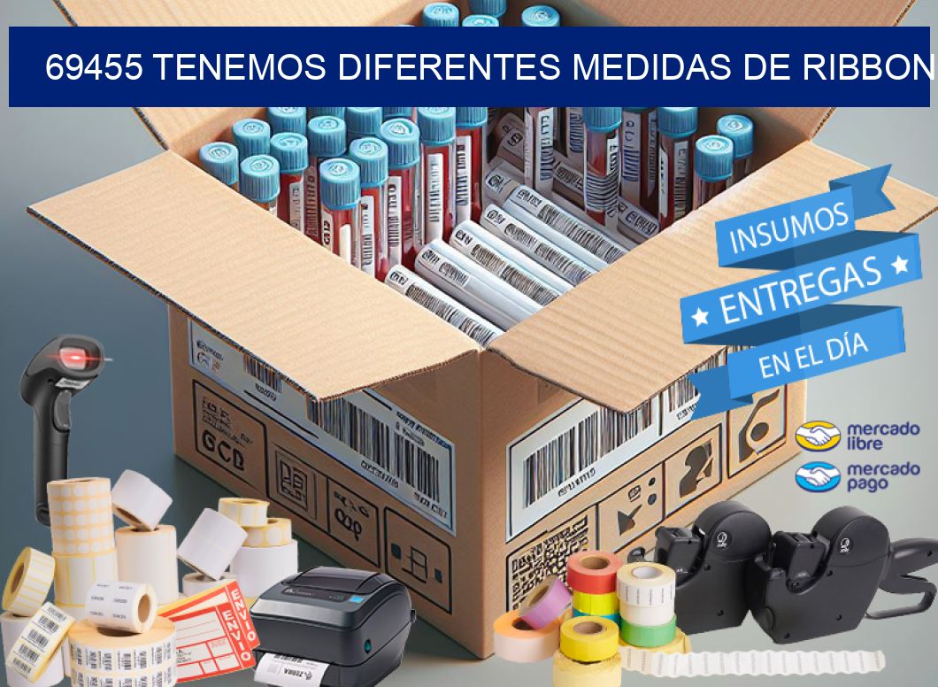 69455 TENEMOS DIFERENTES MEDIDAS DE RIBBON