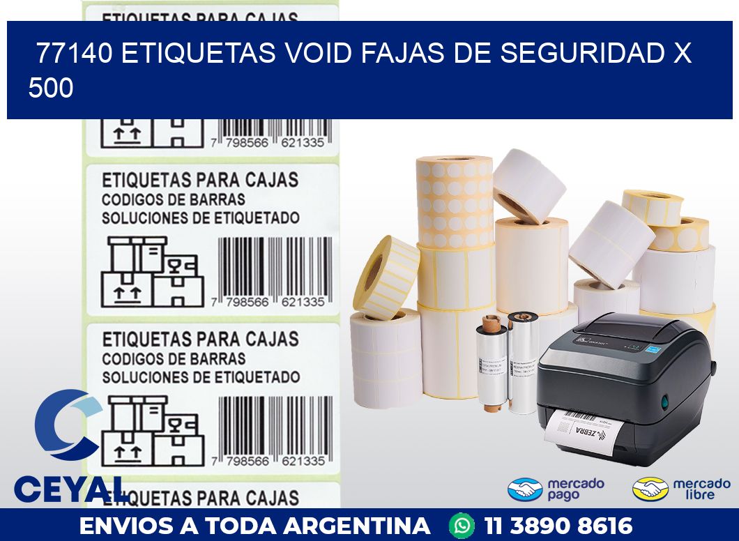 77140 ETIQUETAS VOID FAJAS DE SEGURIDAD X 500