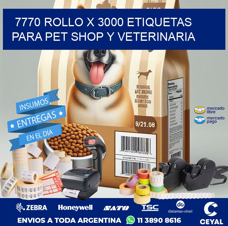 7770 ROLLO X 3000 ETIQUETAS  PARA PET SHOP Y VETERINARIA