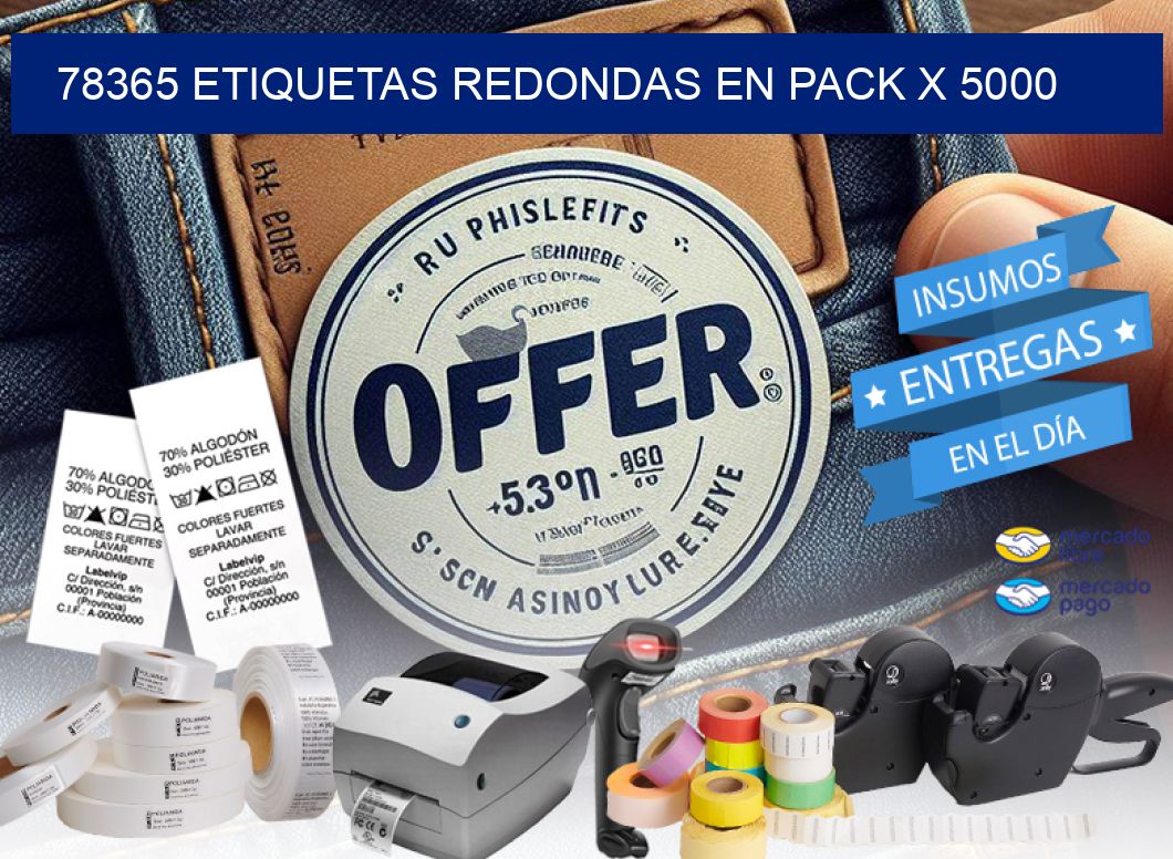 78365 ETIQUETAS REDONDAS EN PACK X 5000