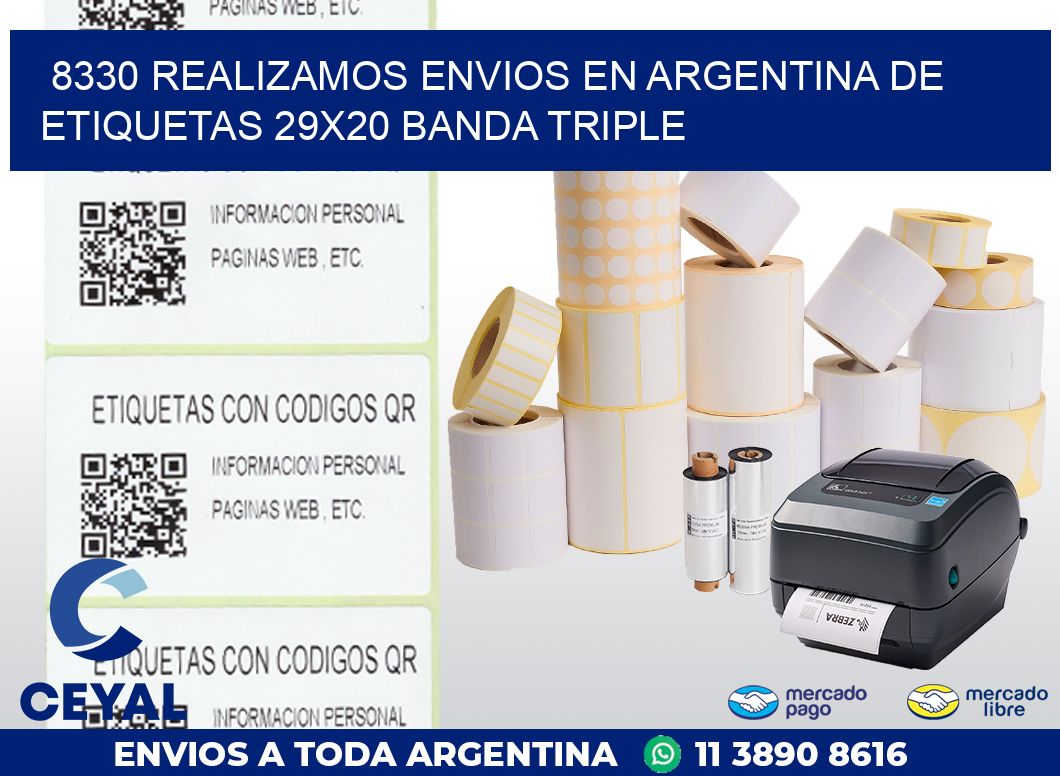 8330 REALIZAMOS ENVIOS EN ARGENTINA DE ETIQUETAS 29X20 BANDA TRIPLE
