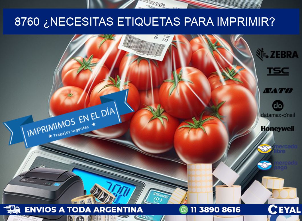 8760 ¿NECESITAS ETIQUETAS PARA IMPRIMIR?