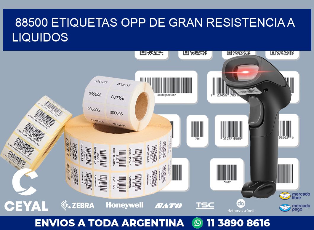 88500 ETIQUETAS OPP DE GRAN RESISTENCIA A LIQUIDOS