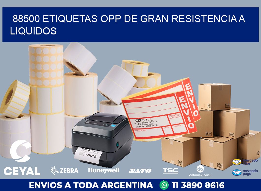 88500 ETIQUETAS OPP DE GRAN RESISTENCIA A LIQUIDOS
