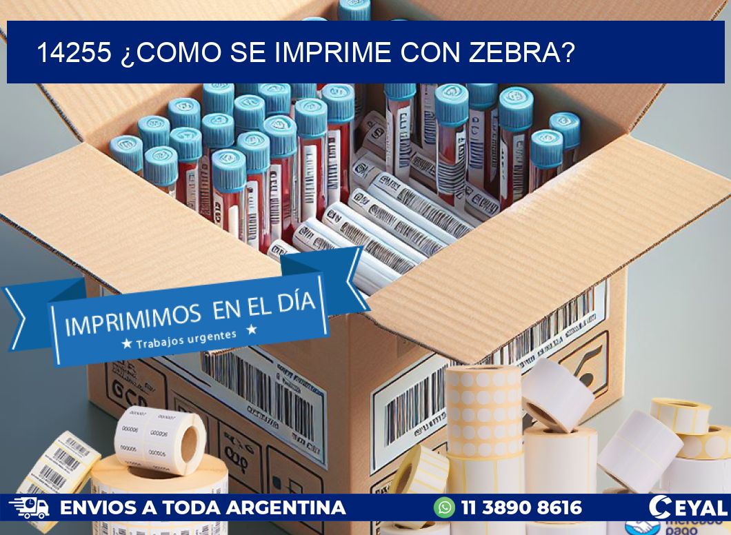 14255 ¿COMO SE IMPRIME CON ZEBRA?
