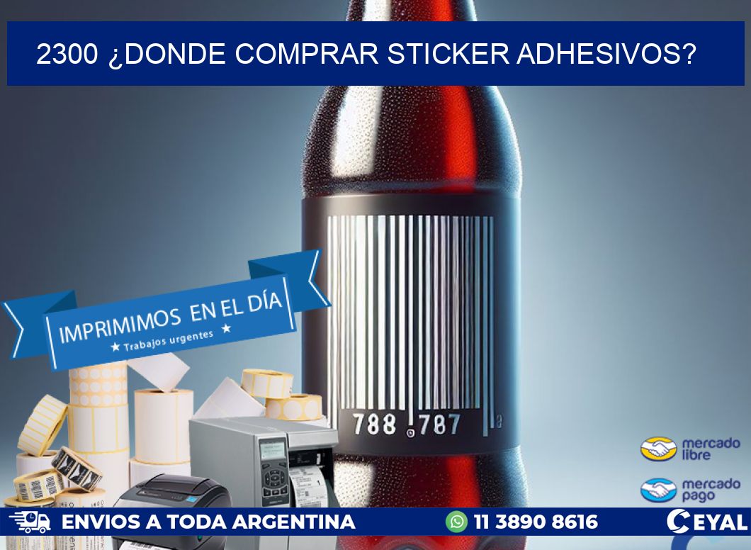 2300 ¿DONDE COMPRAR STICKER ADHESIVOS?