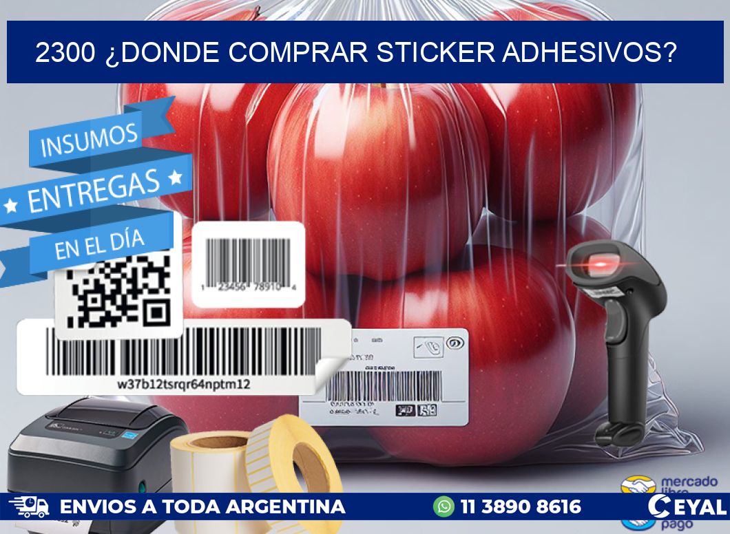 2300 ¿DONDE COMPRAR STICKER ADHESIVOS?
