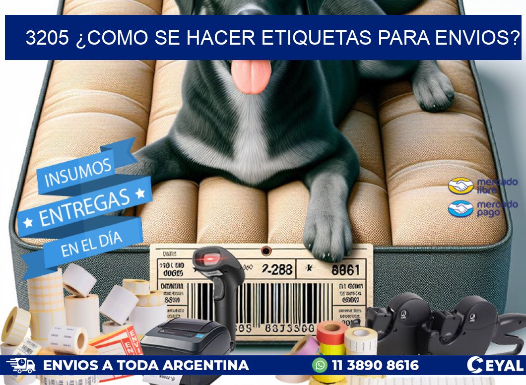 3205 ¿COMO SE HACER ETIQUETAS PARA ENVIOS?