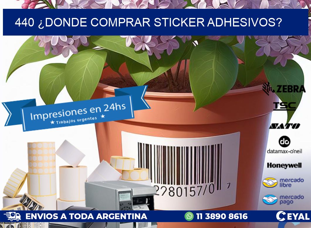 440 ¿DONDE COMPRAR STICKER ADHESIVOS?