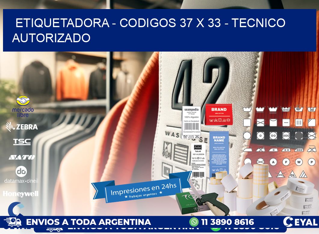 ETIQUETADORA - CODIGOS 37 x 33 - TECNICO AUTORIZADO