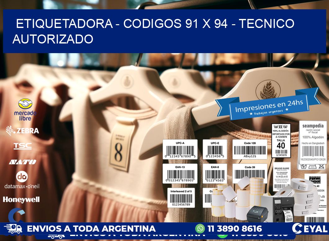 ETIQUETADORA - CODIGOS 91 x 94 - TECNICO AUTORIZADO