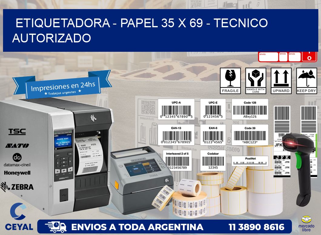 ETIQUETADORA – PAPEL 35 x 69 – TECNICO AUTORIZADO