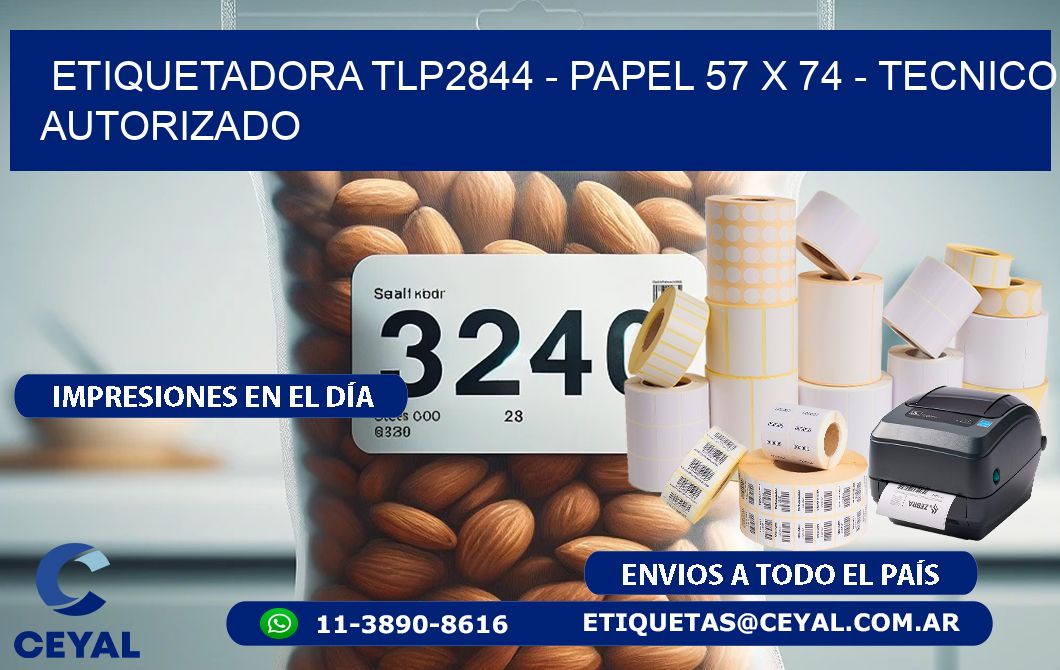 ETIQUETADORA TLP2844 - PAPEL 57 x 74 - TECNICO AUTORIZADO