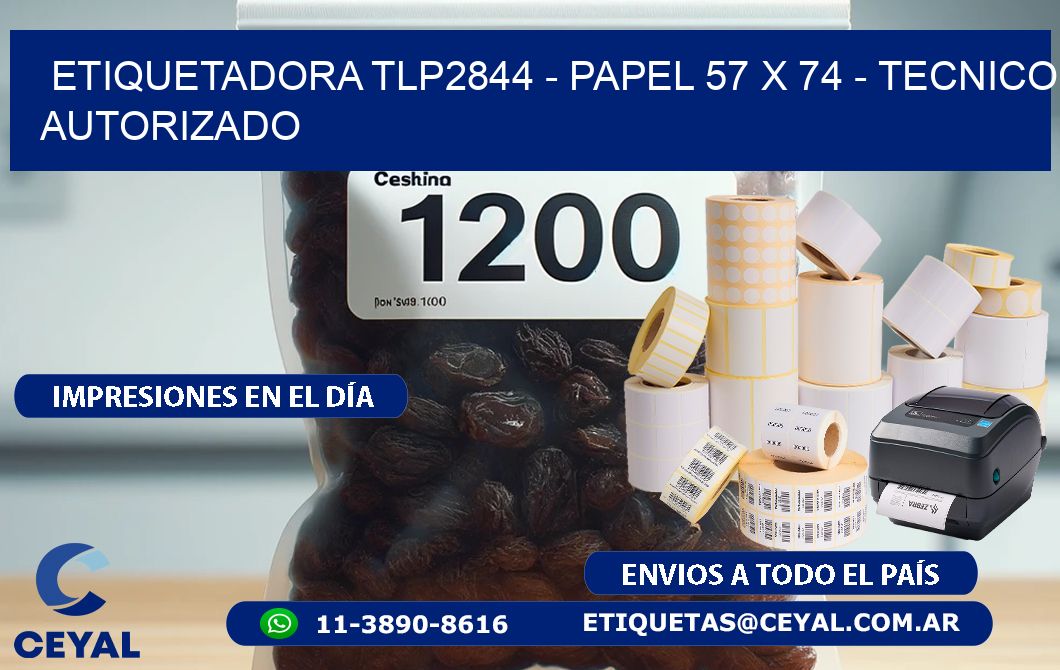ETIQUETADORA TLP2844 - PAPEL 57 x 74 - TECNICO AUTORIZADO