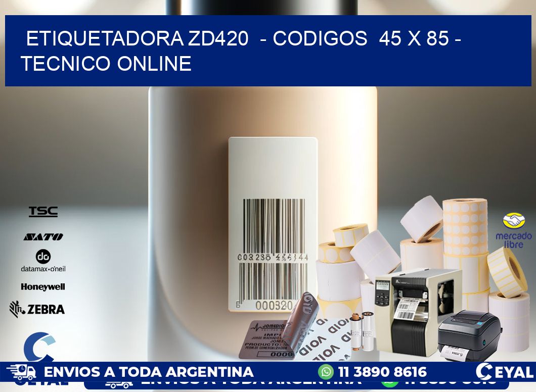 ETIQUETADORA ZD420 - CODIGOS 45 x 85 - TECNICO ONLINE