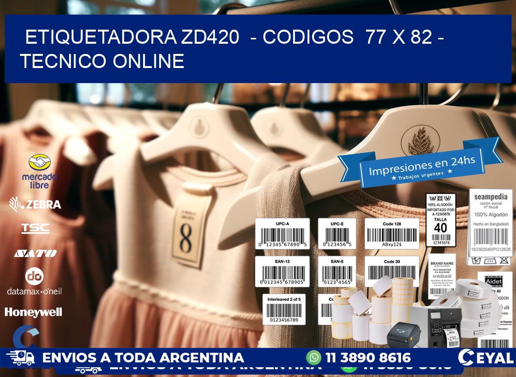ETIQUETADORA ZD420  – CODIGOS  77 x 82 – TECNICO ONLINE