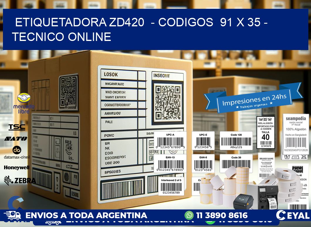 ETIQUETADORA ZD420  - CODIGOS  91 x 35 - TECNICO ONLINE