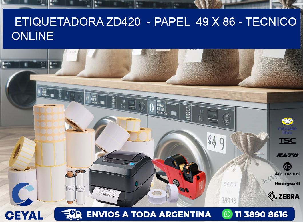 ETIQUETADORA ZD420  – PAPEL  49 x 86 – TECNICO ONLINE