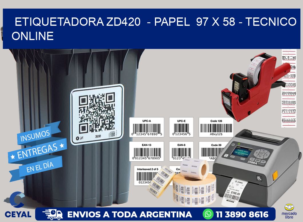ETIQUETADORA ZD420  - PAPEL  97 x 58 - TECNICO ONLINE