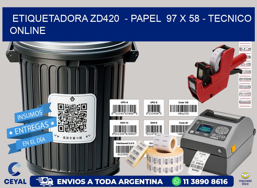 ETIQUETADORA ZD420  - PAPEL  97 x 58 - TECNICO ONLINE