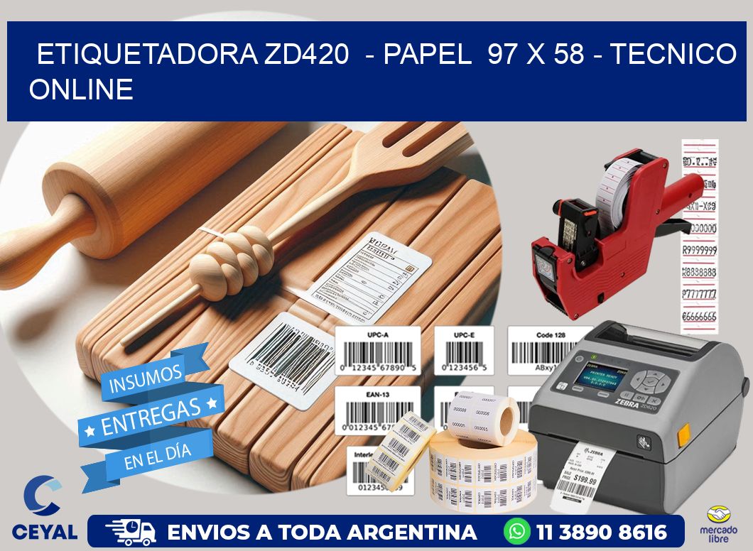 ETIQUETADORA ZD420  – PAPEL  97 x 58 – TECNICO ONLINE