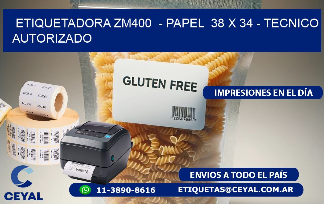 ETIQUETADORA ZM400 - PAPEL 38 x 34 - TECNICO AUTORIZADO