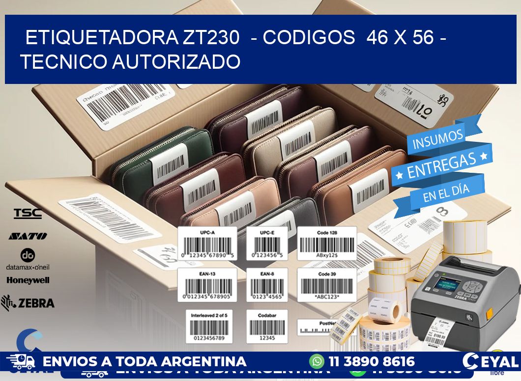 ETIQUETADORA ZT230  - CODIGOS  46 x 56 - TECNICO AUTORIZADO