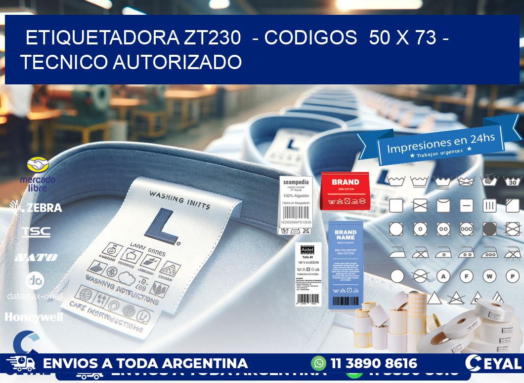 ETIQUETADORA ZT230  - CODIGOS  50 x 73 - TECNICO AUTORIZADO