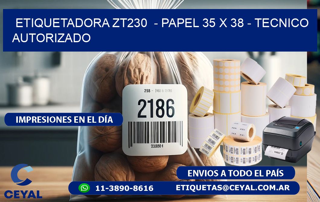 ETIQUETADORA ZT230  - PAPEL 35 x 38 - TECNICO AUTORIZADO