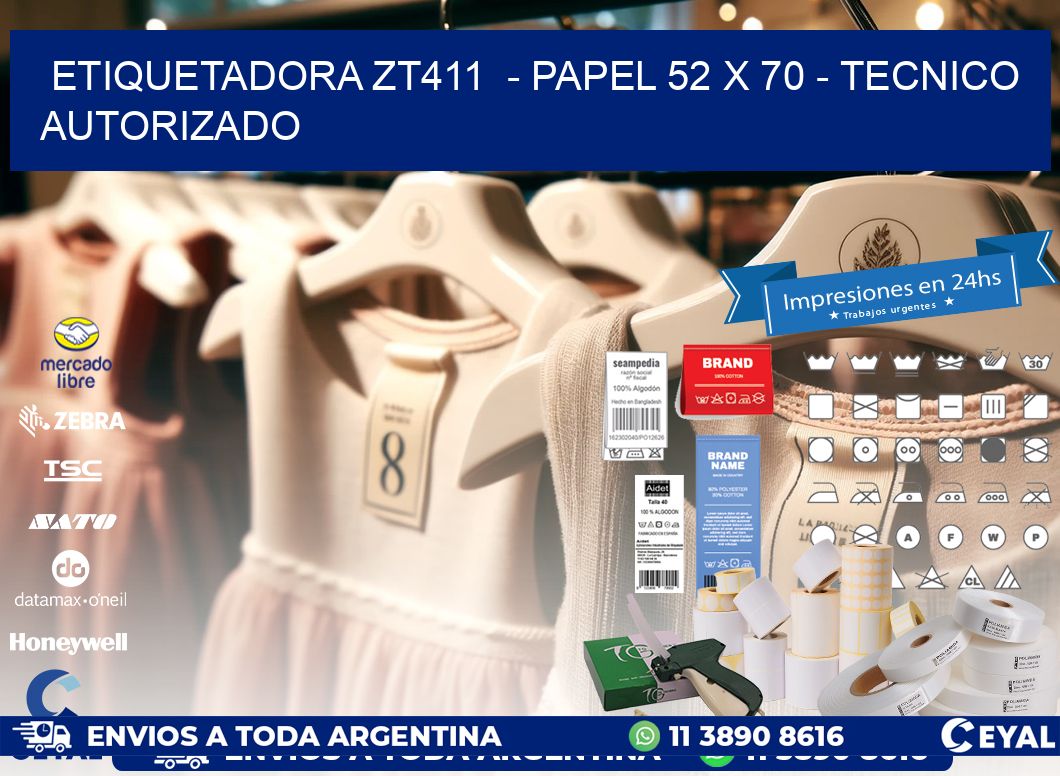 ETIQUETADORA ZT411  – PAPEL 52 x 70 – TECNICO AUTORIZADO