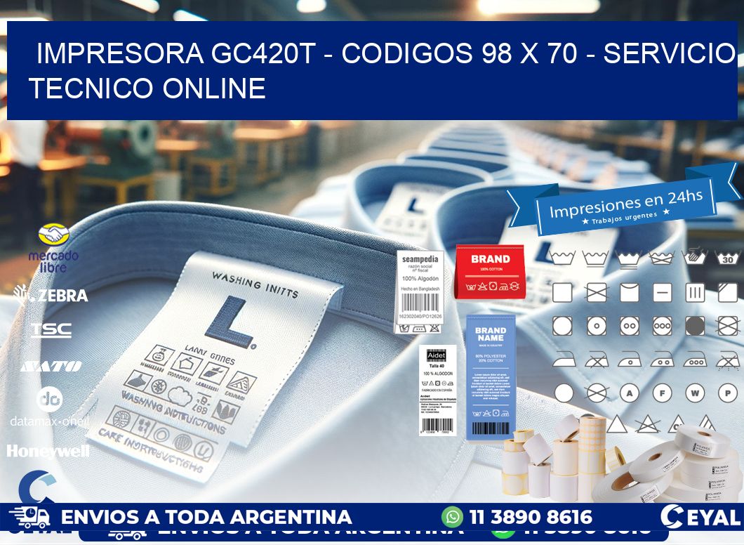 IMPRESORA GC420T - CODIGOS 98 x 70 - SERVICIO TECNICO ONLINE