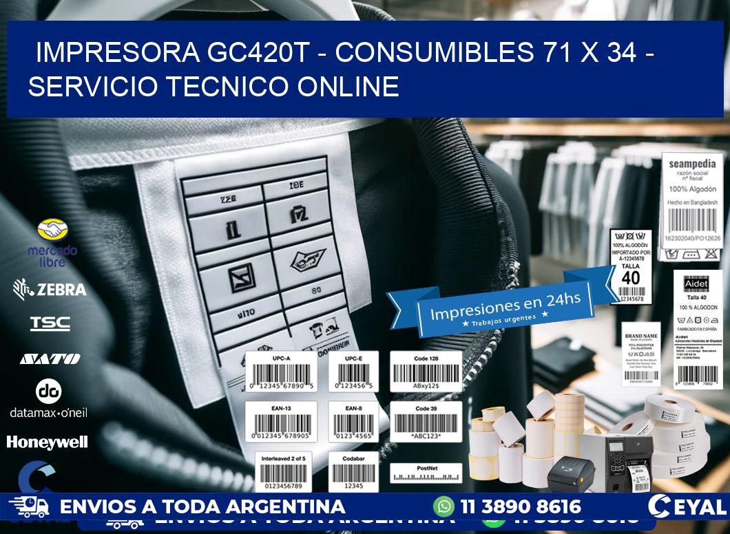 IMPRESORA GC420T - CONSUMIBLES 71 x 34 - SERVICIO TECNICO ONLINE