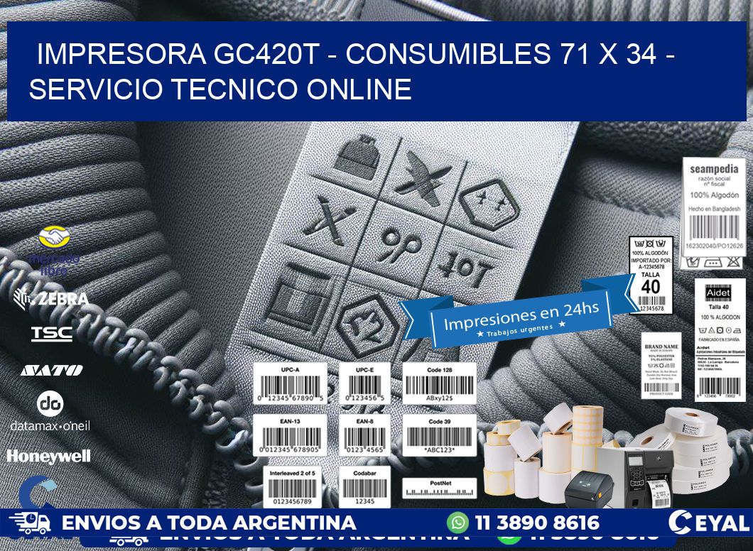 IMPRESORA GC420T - CONSUMIBLES 71 x 34 - SERVICIO TECNICO ONLINE