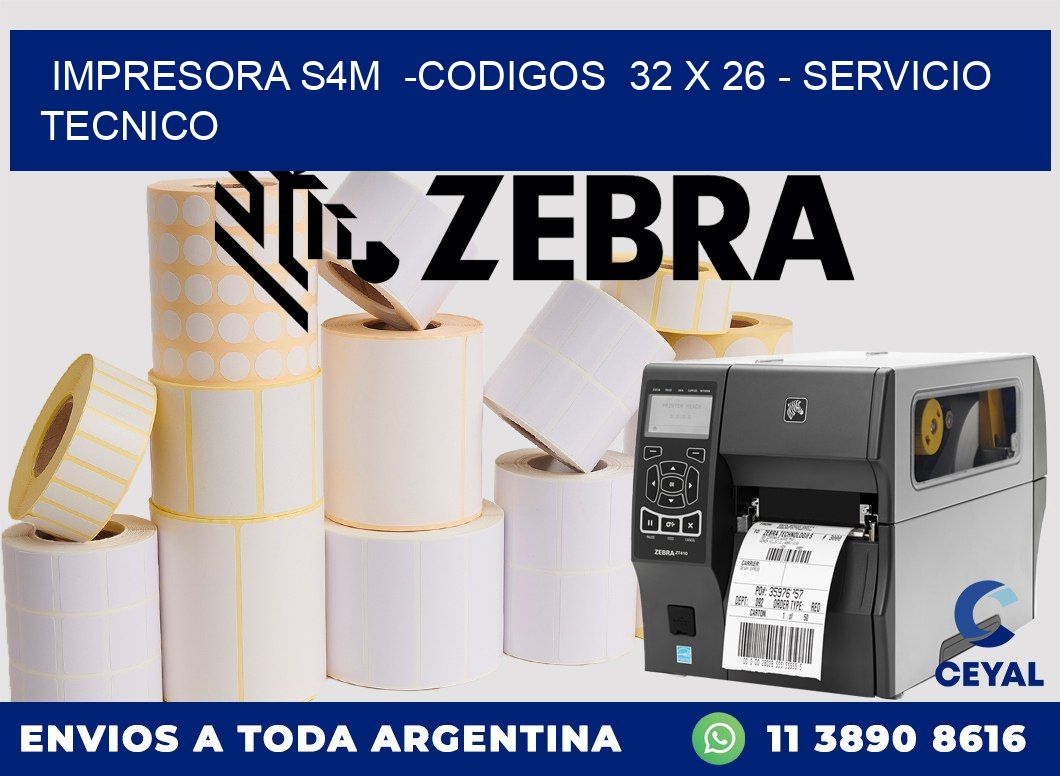 IMPRESORA S4M  -CODIGOS  32 x 26 - SERVICIO TECNICO