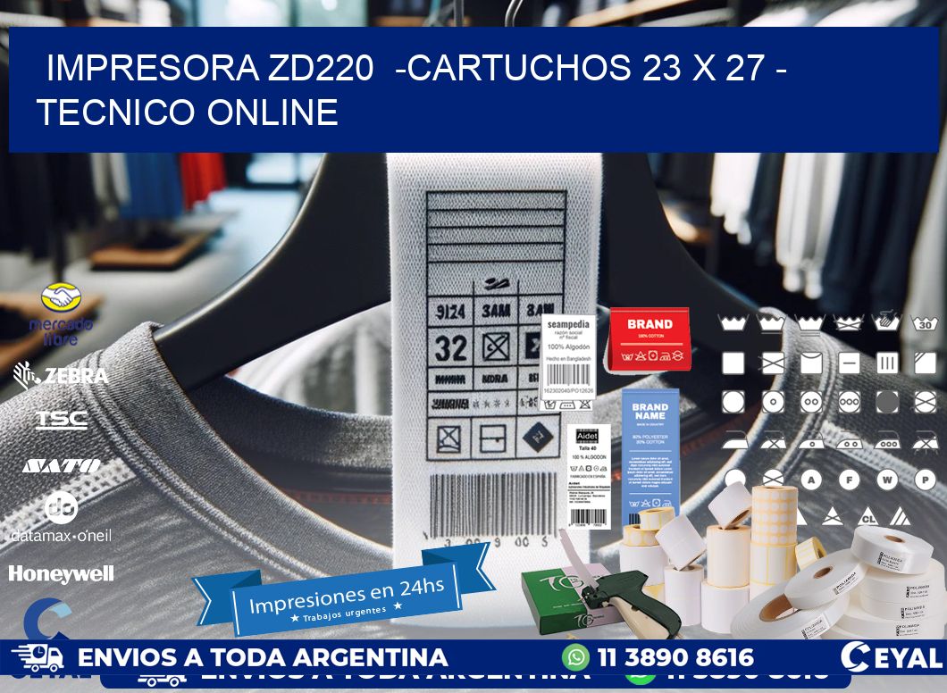 IMPRESORA ZD220 -CARTUCHOS 23 x 27 - TECNICO ONLINE