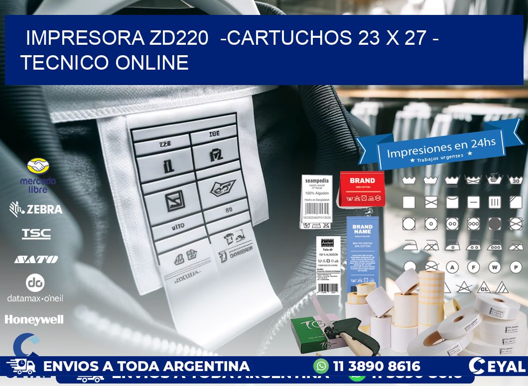 IMPRESORA ZD220 -CARTUCHOS 23 x 27 - TECNICO ONLINE