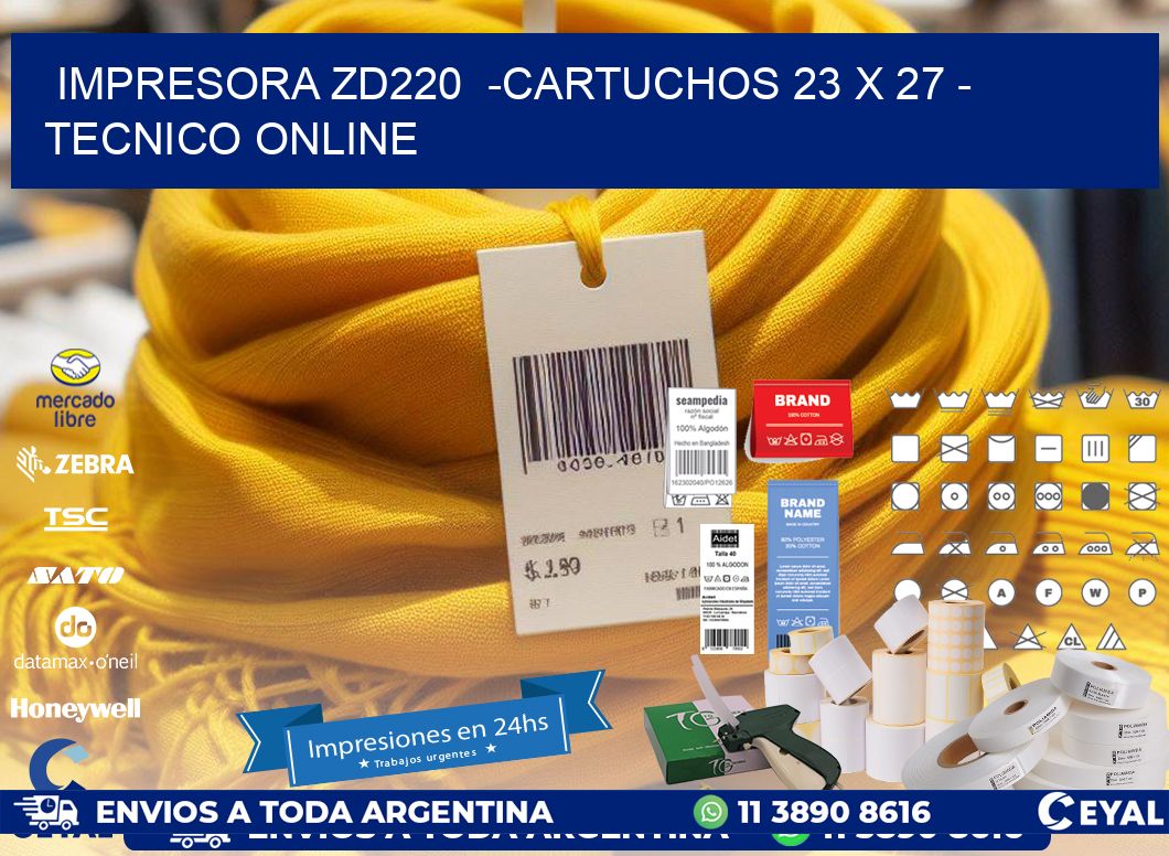 IMPRESORA ZD220 -CARTUCHOS 23 x 27 - TECNICO ONLINE