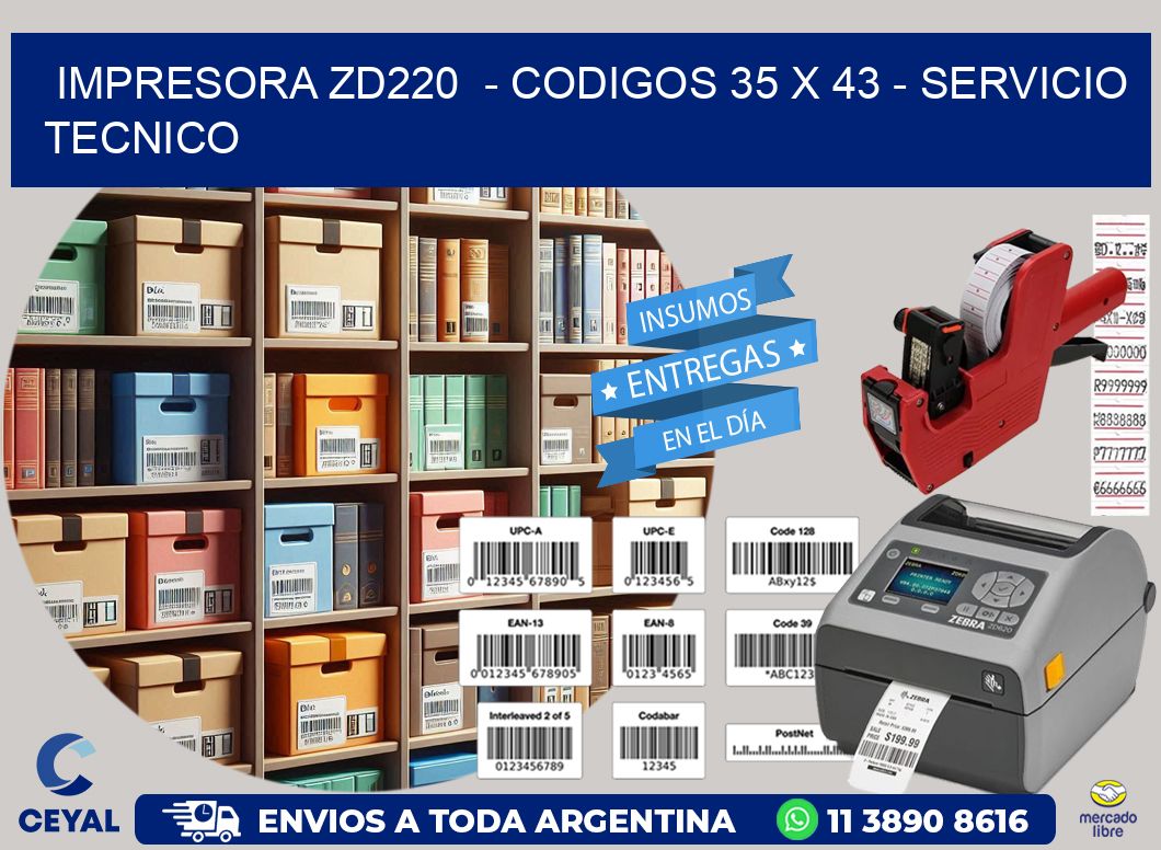 IMPRESORA ZD220  - CODIGOS 35 x 43 - SERVICIO TECNICO