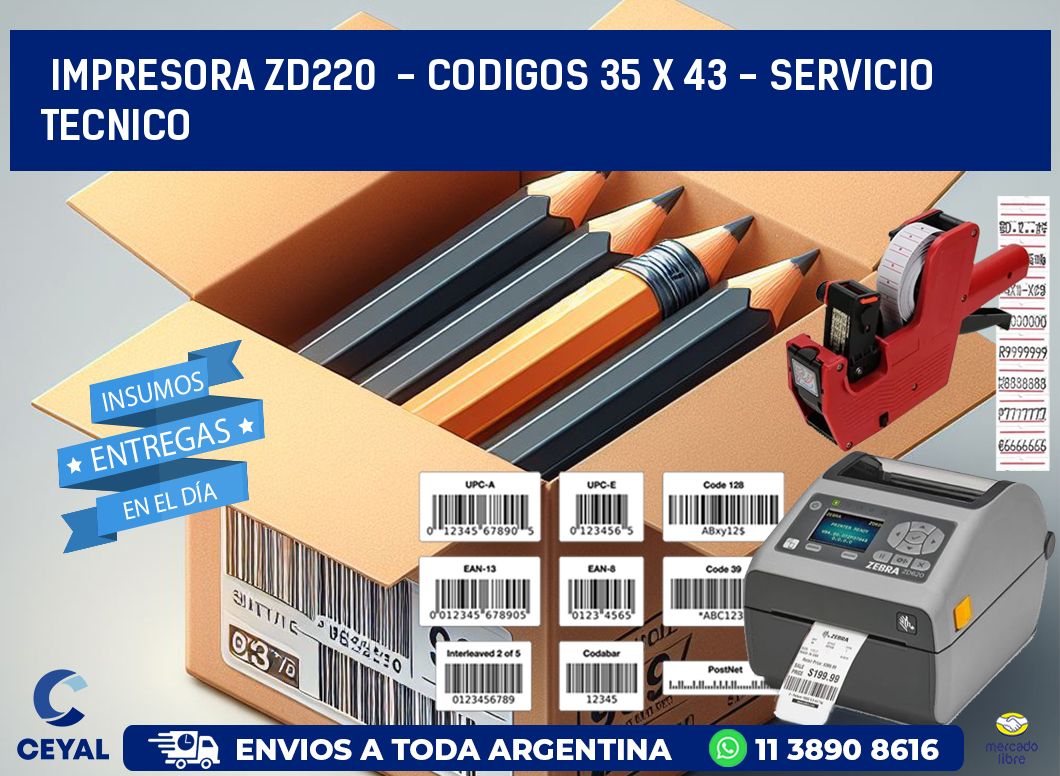 IMPRESORA ZD220  - CODIGOS 35 x 43 - SERVICIO TECNICO