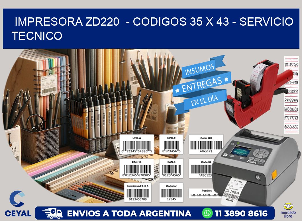 IMPRESORA ZD220  - CODIGOS 35 x 43 - SERVICIO TECNICO